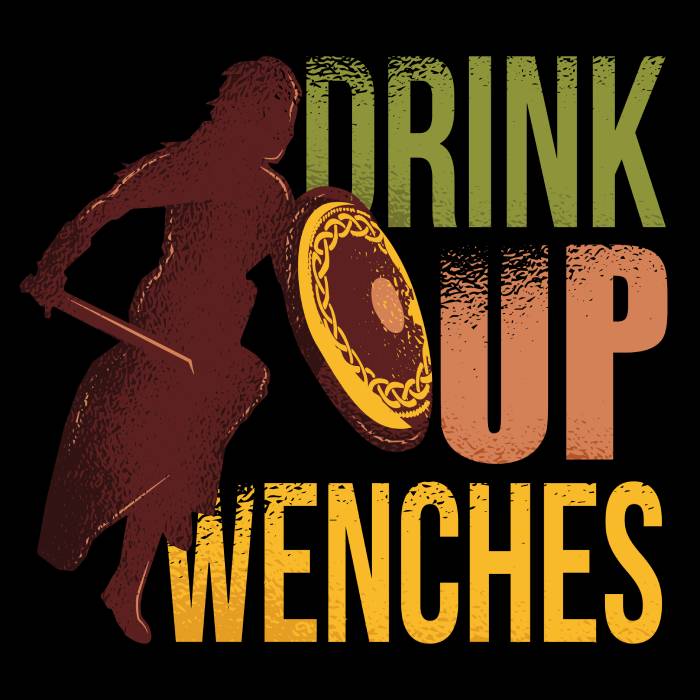 Drink Up Wenches Shieldmaiden Shirt