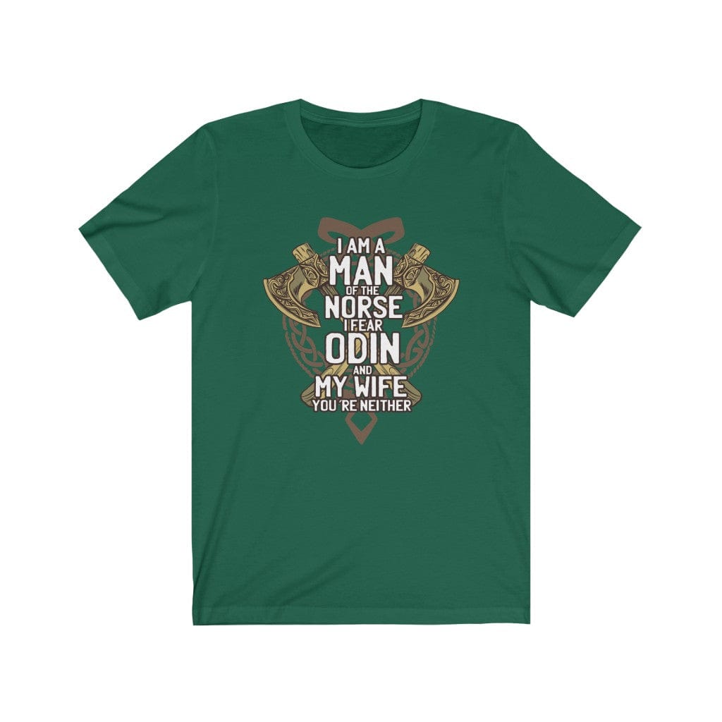 I Fear My Wife and Odin T-Shirt