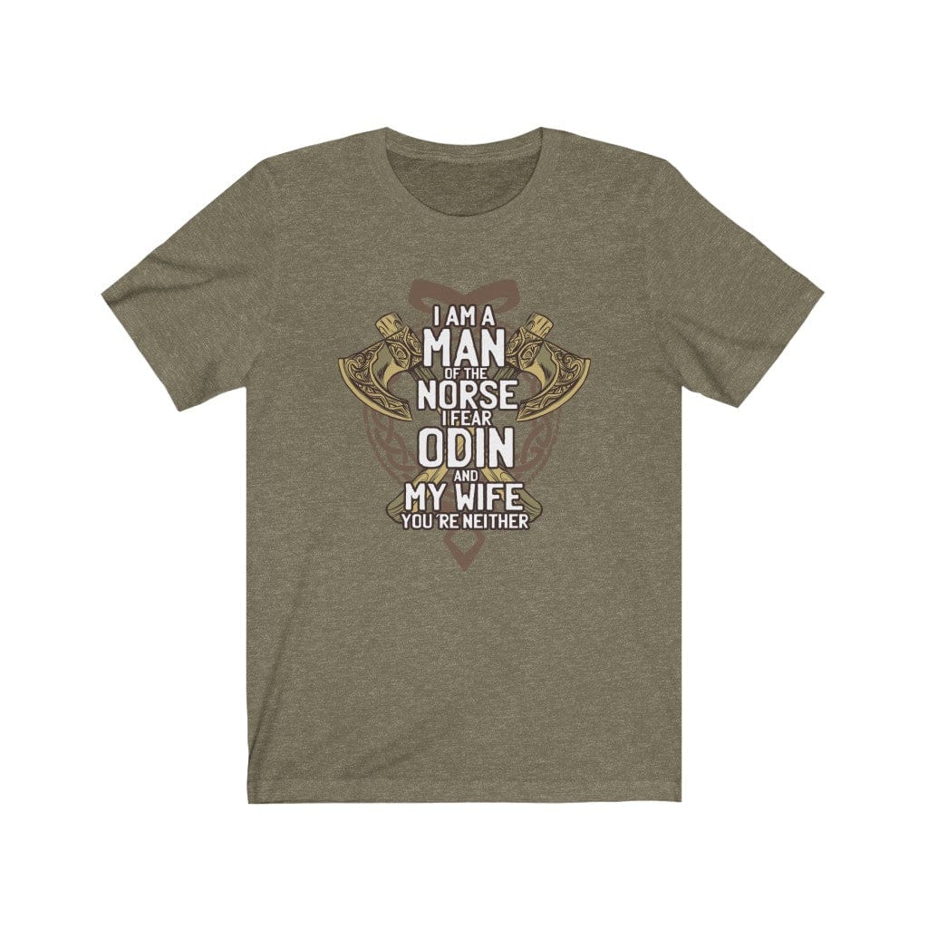 I Fear My Wife and Odin T-Shirt