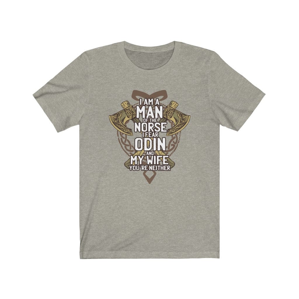 I Fear My Wife and Odin T-Shirt