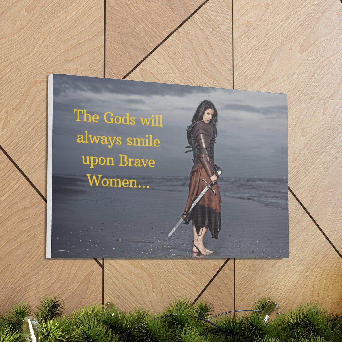 Viking Art on Canvas - &quot;The Gods will always smile upon Brave Women&quot;