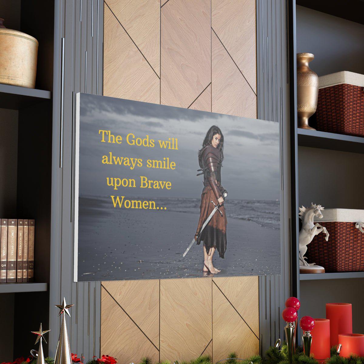 Viking Art on Canvas - &quot;The Gods will always smile upon Brave Women&quot;