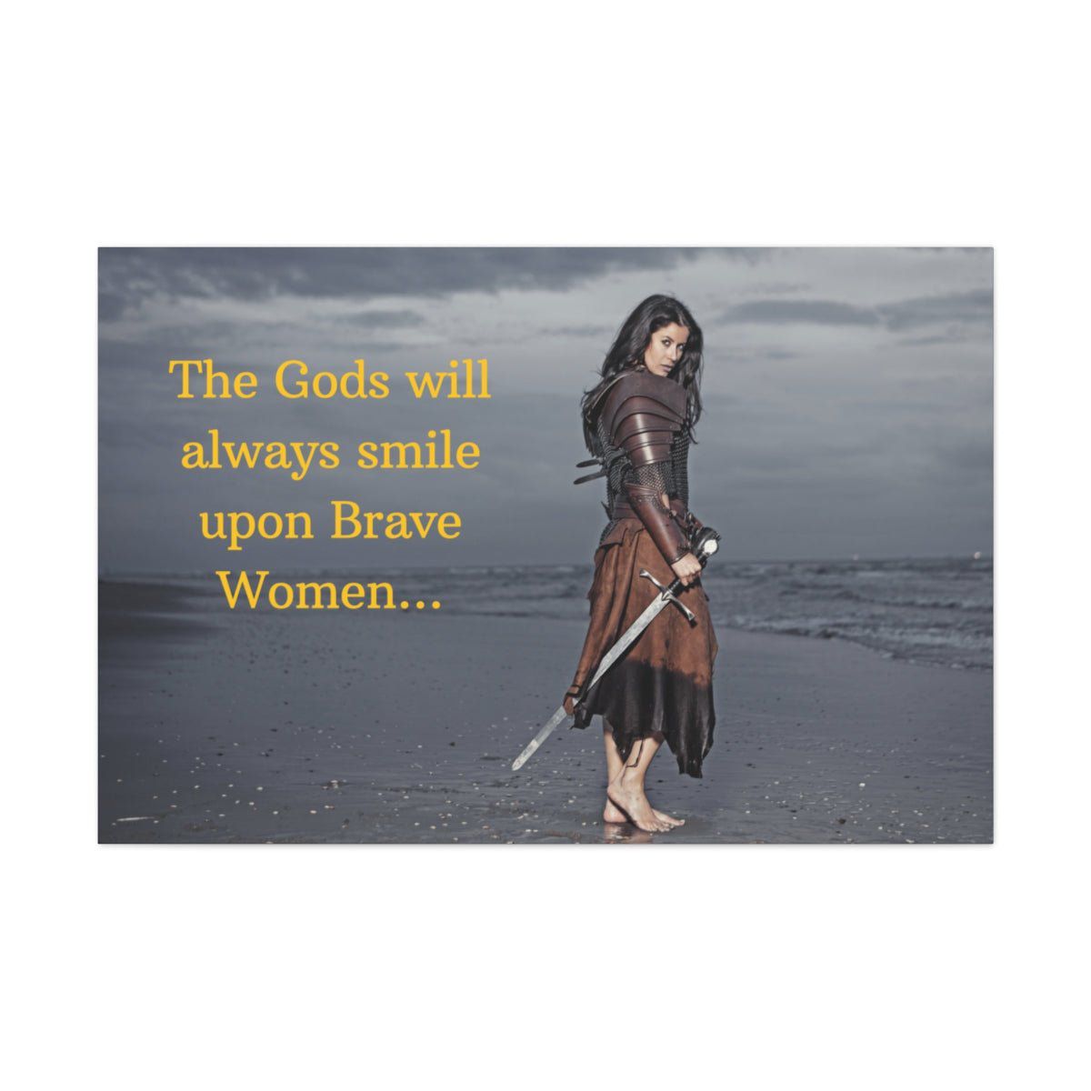 Viking Art on Canvas - &quot;The Gods will always smile upon Brave Women&quot;