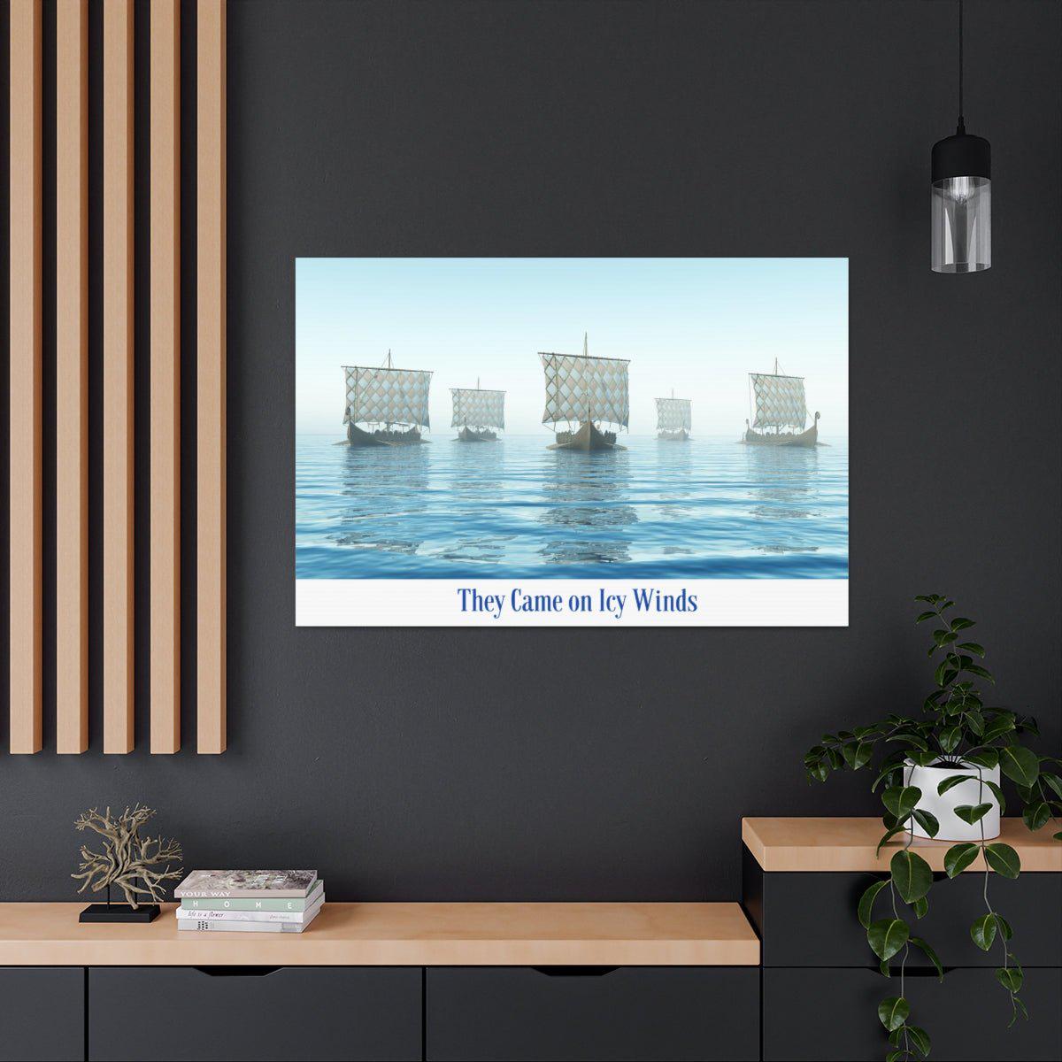 Viking Art on Canvas - &quot;They Came on Icy Winds&quot;