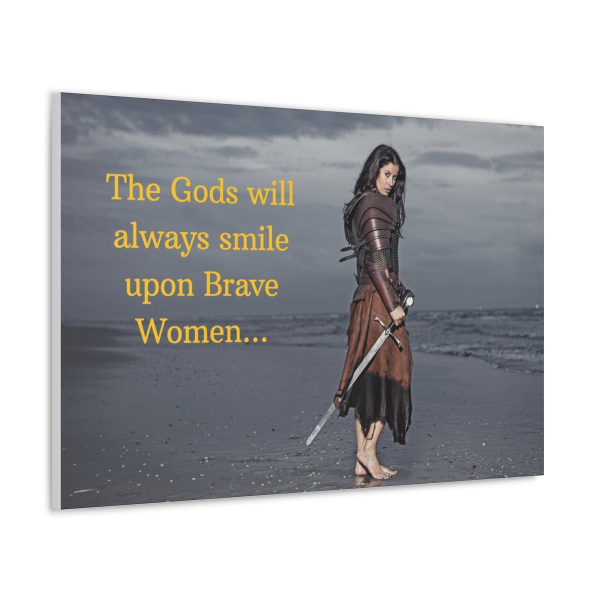 Viking Art on Canvas - &quot;The Gods will always smile upon Brave Women&quot;