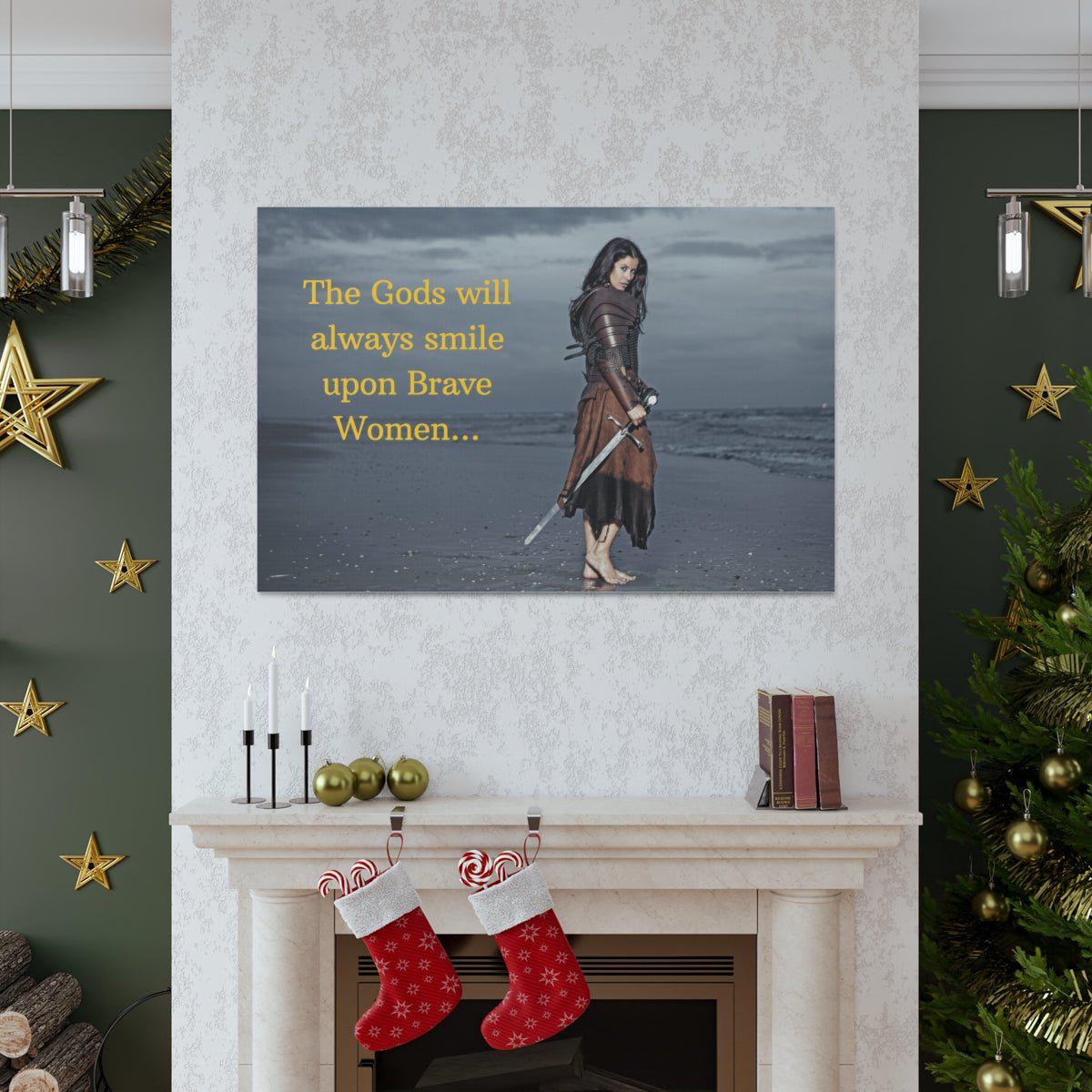 Viking Art on Canvas - &quot;The Gods will always smile upon Brave Women&quot;